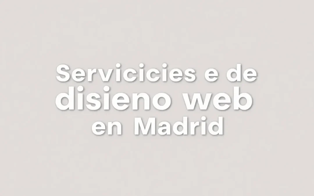 Servicios de diseño web en Madrid